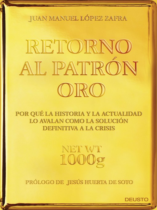Title details for Retorno al Patrón Oro by Juan Manuel López Zafra - Available
